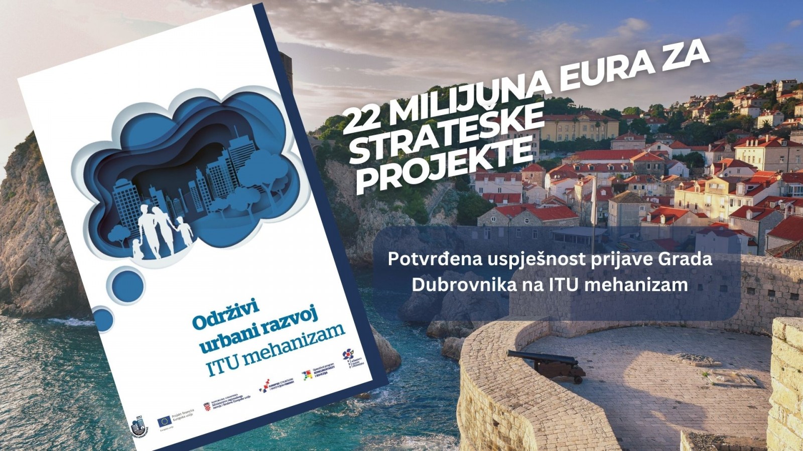 22 MILIJUNA EURA ZA STRATEŠKE PROJEKTE – Potvrđena uspješnost prijave Grada Dubrovnika na ITU mehanizam