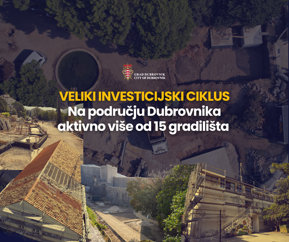 VELIKI INVESTICIJSKI CIKLUS GRADA: Na području Dubrovnika aktivno više od petnaest gradilišta